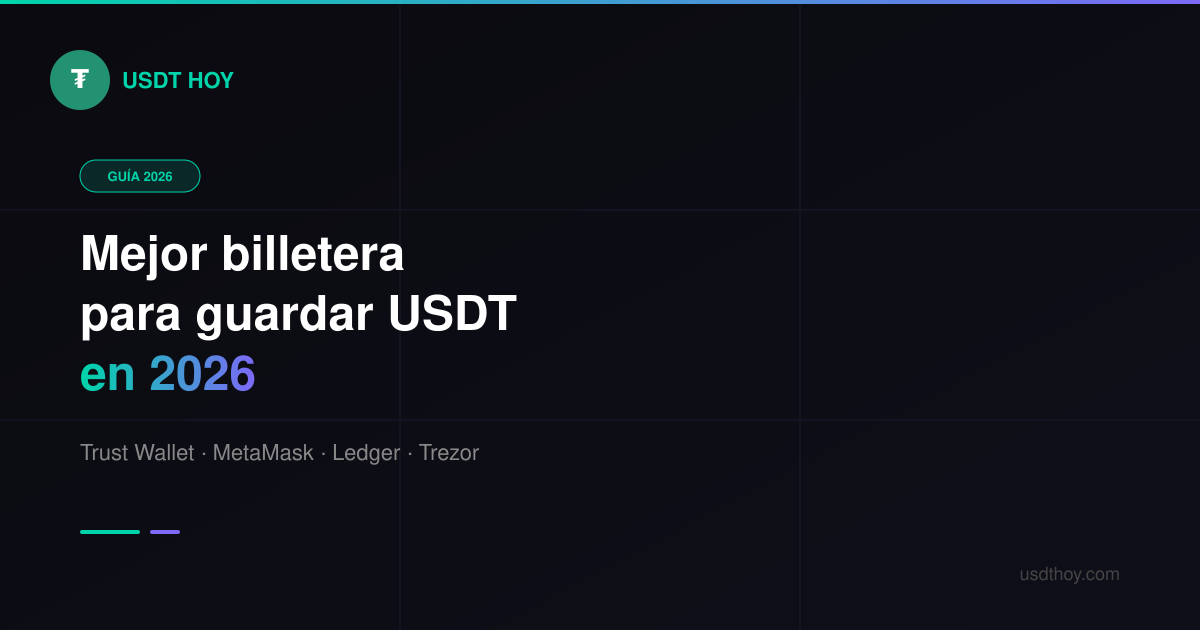 Mejor billetera para guardar USDT en 2026 — Comparativa completa — USDT HOY
