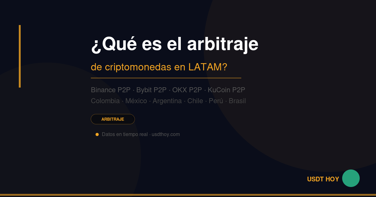¿Qué es el arbitraje de criptomonedas? Guía completa para LATAM — USDT HOY